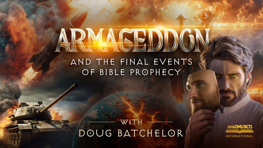Armageddon and the Final Events of Bible Prophecy